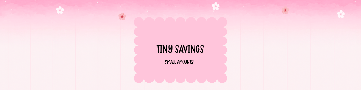 Tiny savings